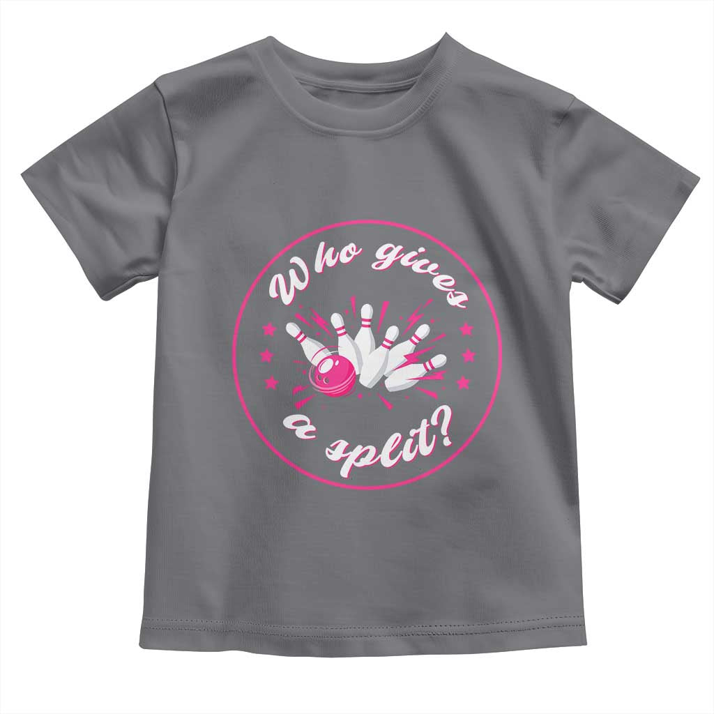 Funny Bowling Quote Toddler T Shirt Who Gives A Split For Women TS12 Charcoal Print Your Wear