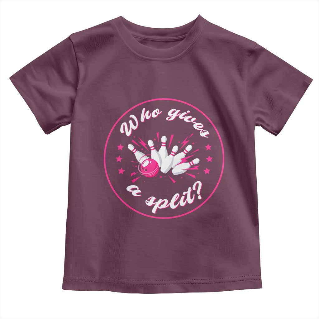Funny Bowling Quote Toddler T Shirt Who Gives A Split For Women TS12 Maroon Print Your Wear