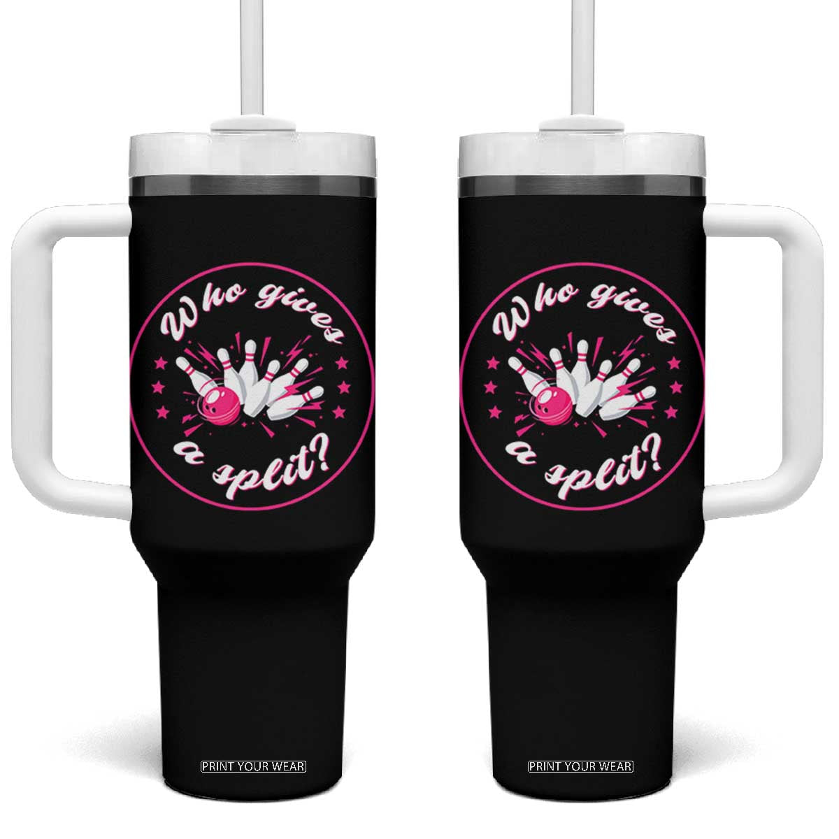 Funny Bowling Quote Tumbler With Handle Who Gives A Split For Women TS12 One Size: 40 oz Black Print Your Wear