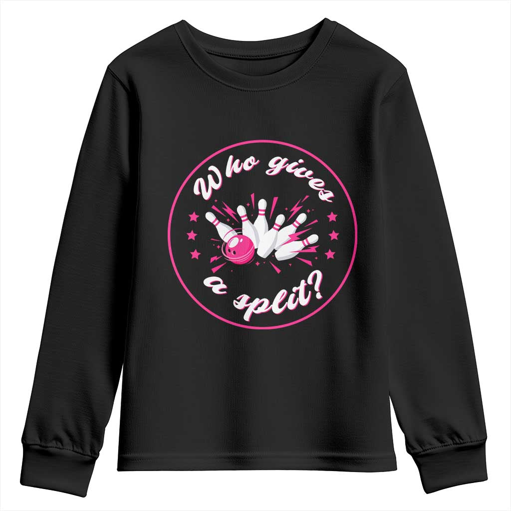 Funny Bowling Quote Youth Sweatshirt Who Gives A Split For Women TS12 Black Print Your Wear