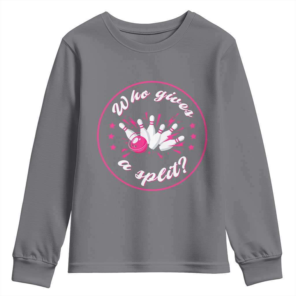 Funny Bowling Quote Youth Sweatshirt Who Gives A Split For Women TS12 Charcoal Print Your Wear