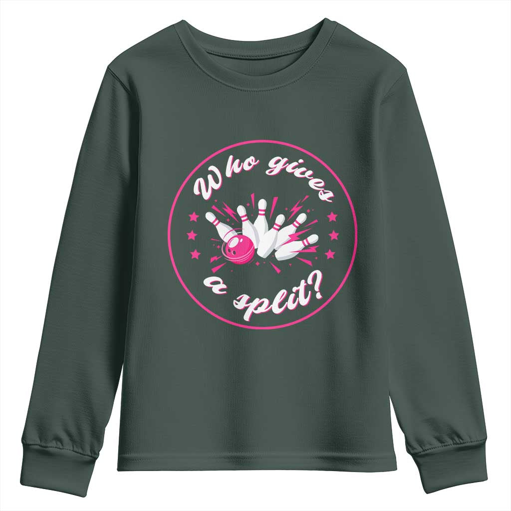 Funny Bowling Quote Youth Sweatshirt Who Gives A Split For Women TS12 Dark Forest Green Print Your Wear