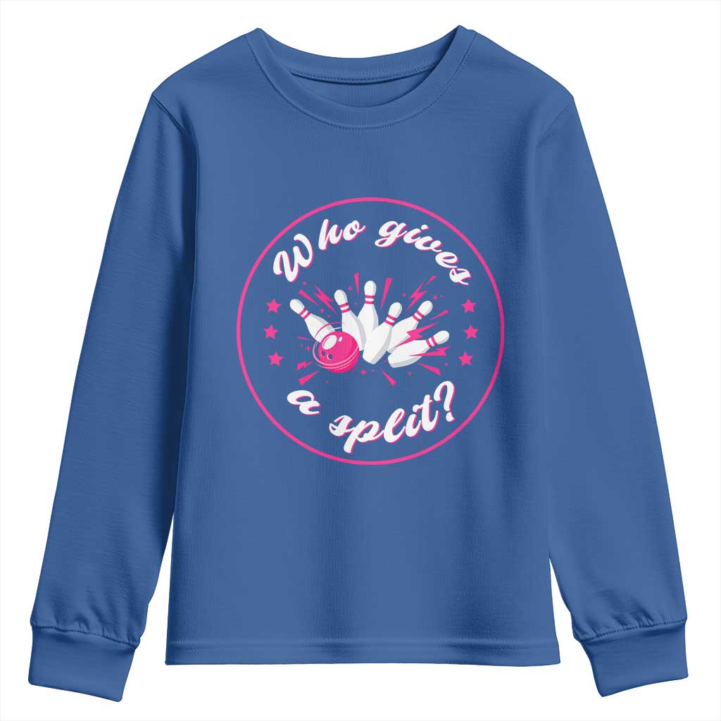 Funny Bowling Quote Youth Sweatshirt Who Gives A Split For Women TS12 Royal Blue Print Your Wear