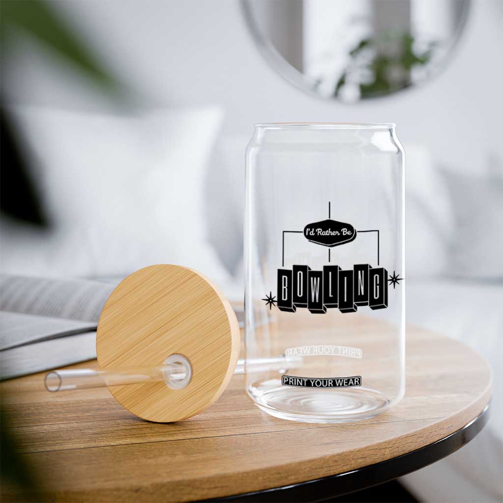 Id Rather Be Bowling Glass Can Funny Bowler Gift TS12 Print Your Wear