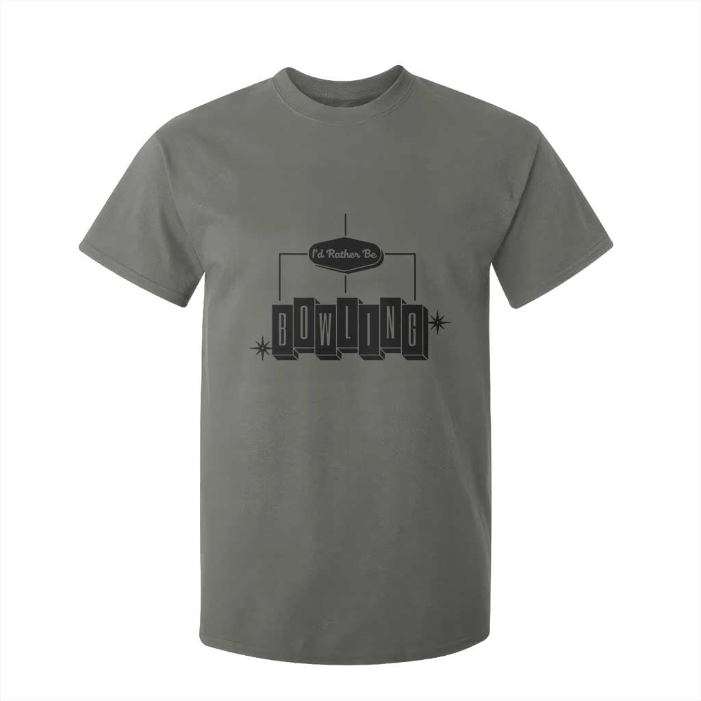 Id Rather Be Bowling T Shirt For Kid Funny Bowler Gift TS12 Military Green Print Your Wear