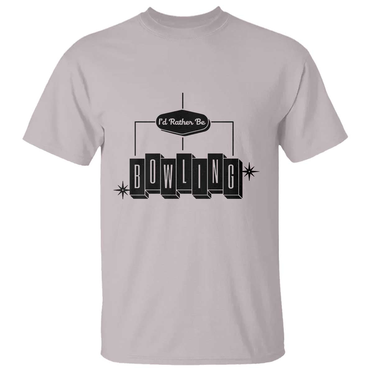 Id Rather Be Bowling T Shirt Funny Bowler Gift TS12 Ice Gray Print Your Wear