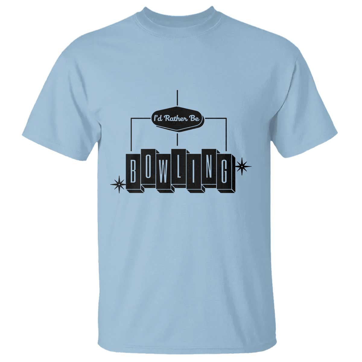 Id Rather Be Bowling T Shirt Funny Bowler Gift TS12 Light Blue Print Your Wear