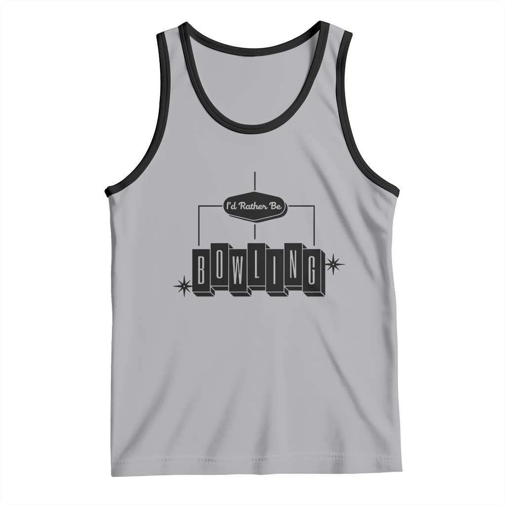 Id Rather Be Bowling Tank Top Funny Bowler Gift TS12 Athletic Heather Black Print Your Wear
