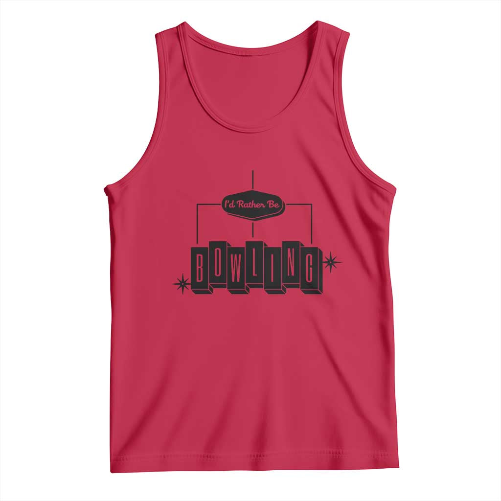 Id Rather Be Bowling Tank Top Funny Bowler Gift TS12 Red Print Your Wear