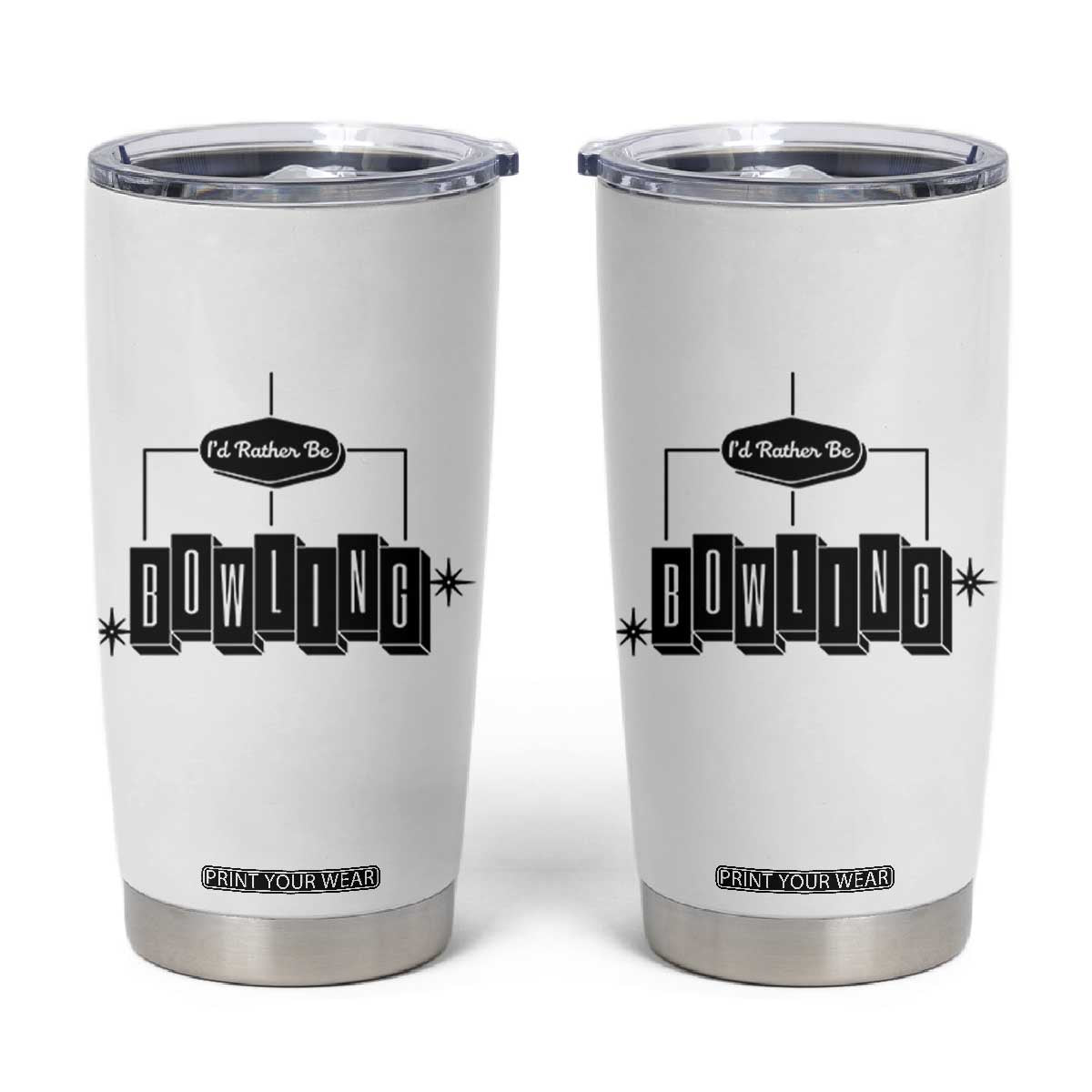 Id Rather Be Bowling Tumbler Cup Funny Bowler Gift TS12 White Print Your Wear