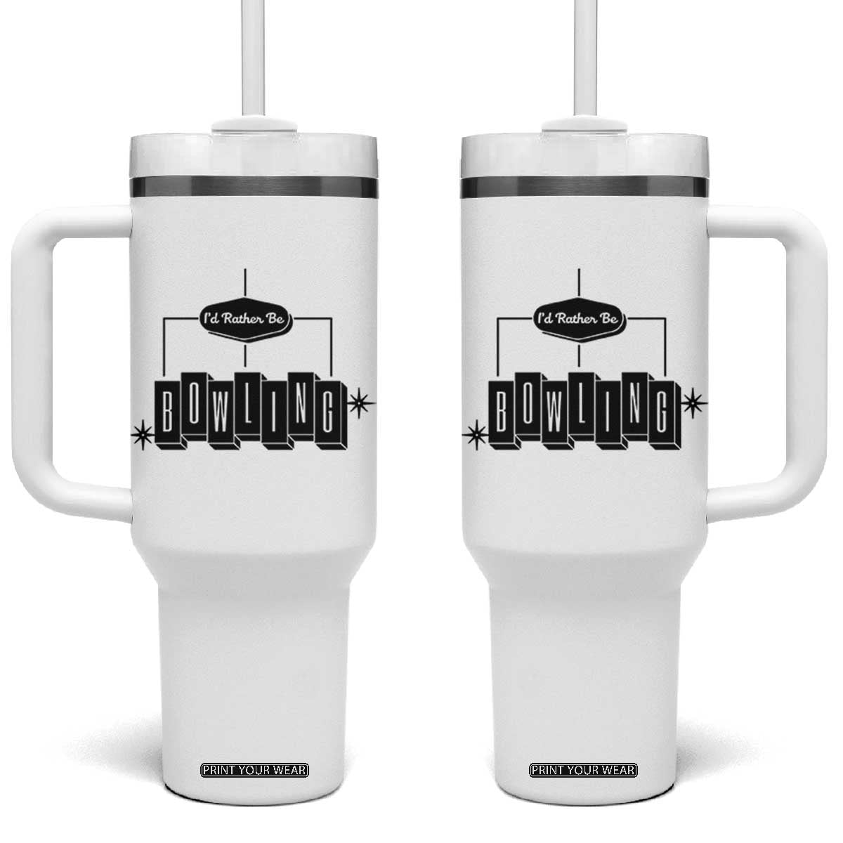 Id Rather Be Bowling Tumbler With Handle Funny Bowler Gift TS12 One Size: 40 oz White Print Your Wear