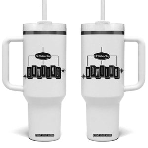 Id Rather Be Bowling Tumbler With Handle Funny Bowler Gift TS12 One Size: 40 oz White Print Your Wear