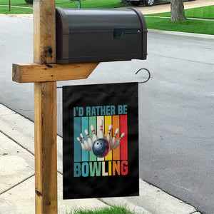 Funny Bowling Quote Garden Flag Id Rather Be Bowling Gift - Print Your Wear