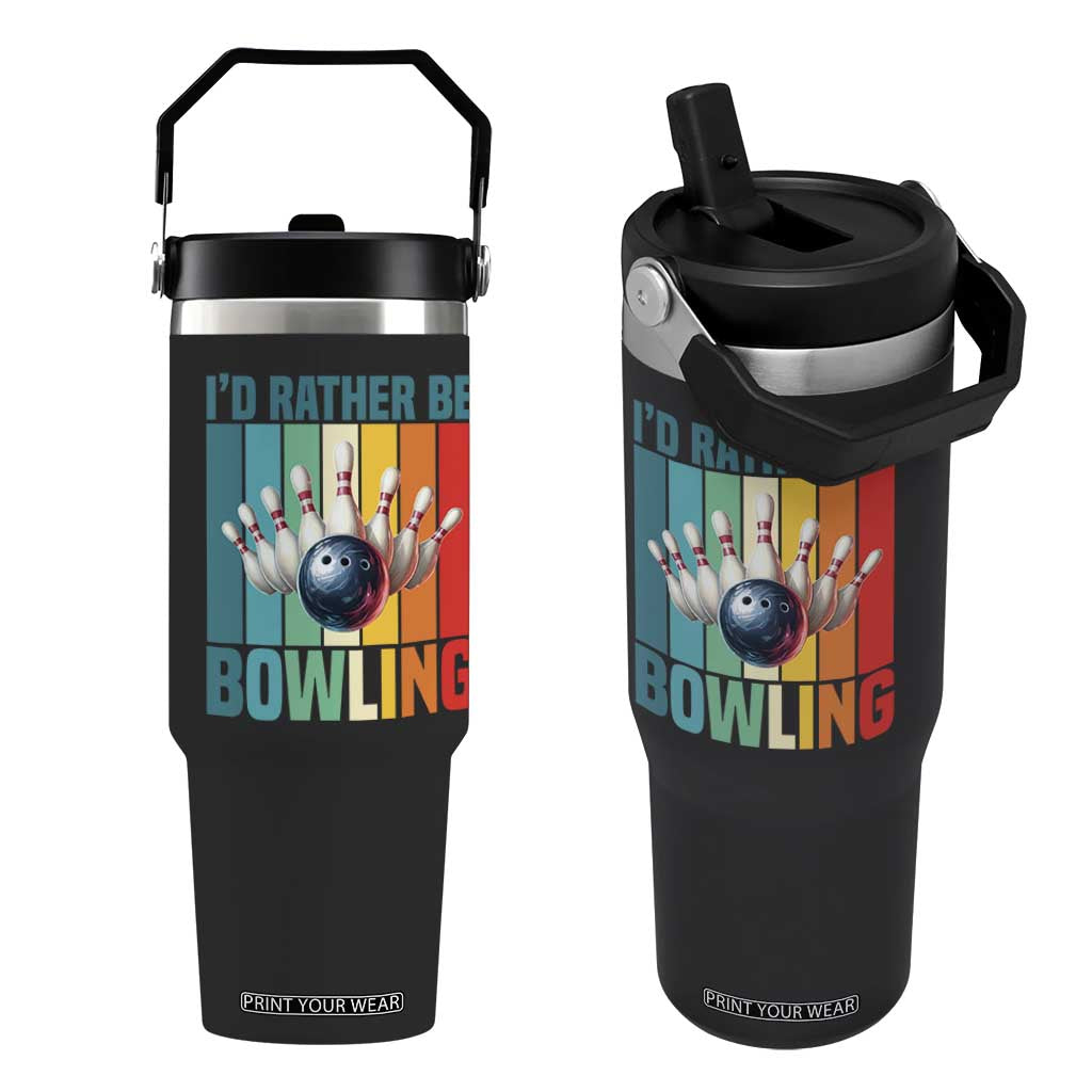 Funny Bowling Quote Flip Straw Tumbler Id Rather Be Bowling Gift TS12 One Size: 30 oz Black Print Your Wear