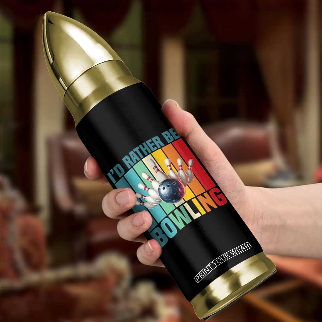 Funny Bowling Quote Bullet Tumbler Id Rather Be Bowling Gift - Print Your Wear