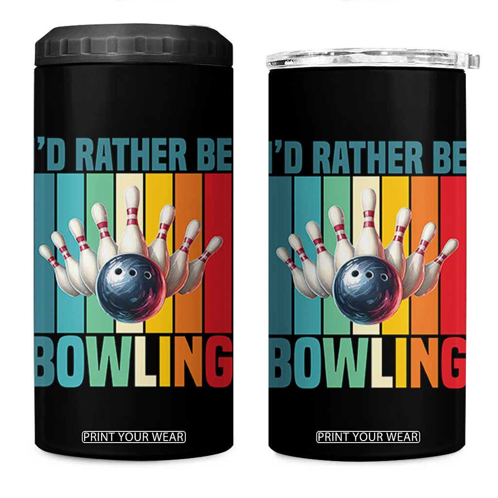 Funny Bowling Quote 4 in 1 Can Cooler Tumbler Id Rather Be Bowling Gift TS12 One Size: 16 oz Black Print Your Wear