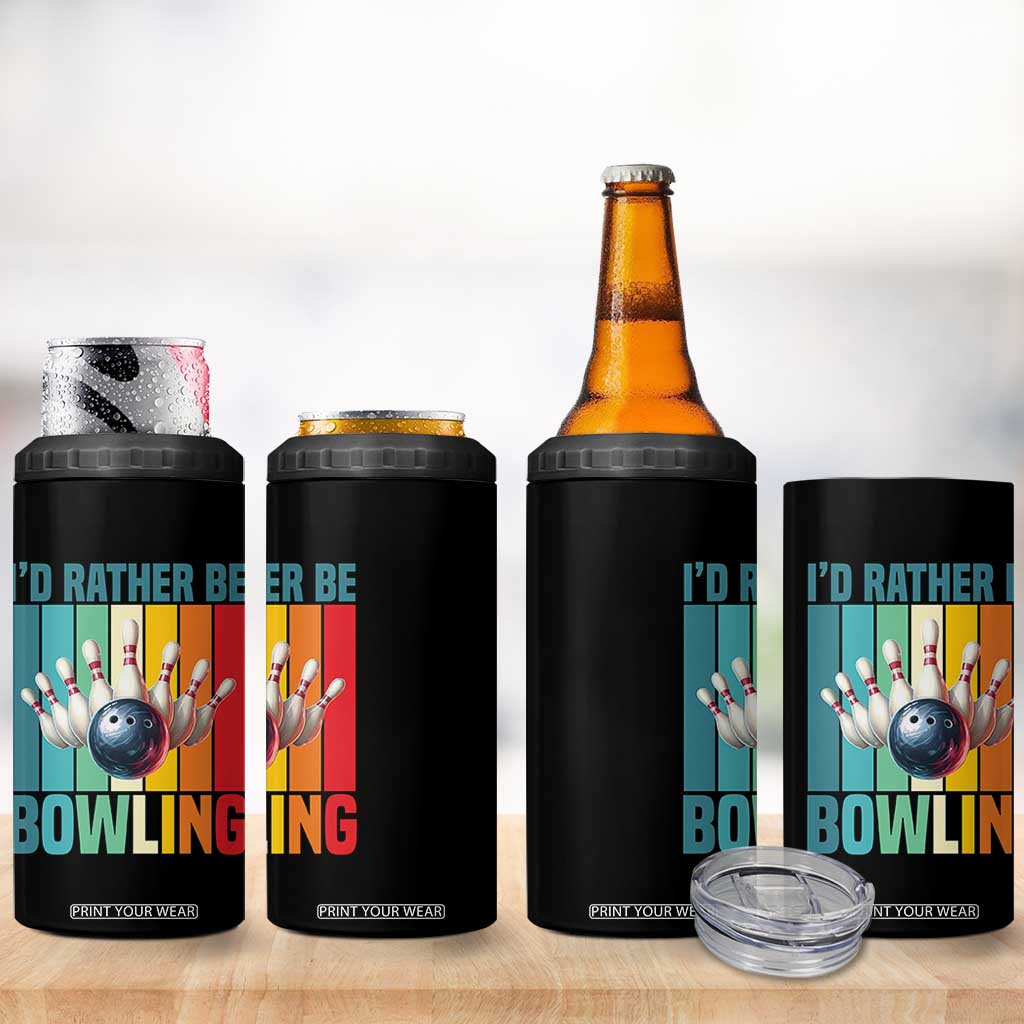 Funny Bowling Quote 4 in 1 Can Cooler Tumbler Id Rather Be Bowling Gift TS12 Print Your Wear
