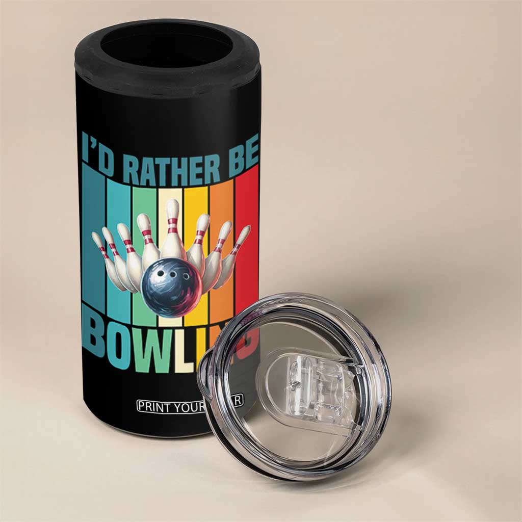 Funny Bowling Quote 4 in 1 Can Cooler Tumbler Id Rather Be Bowling Gift TS12 Print Your Wear