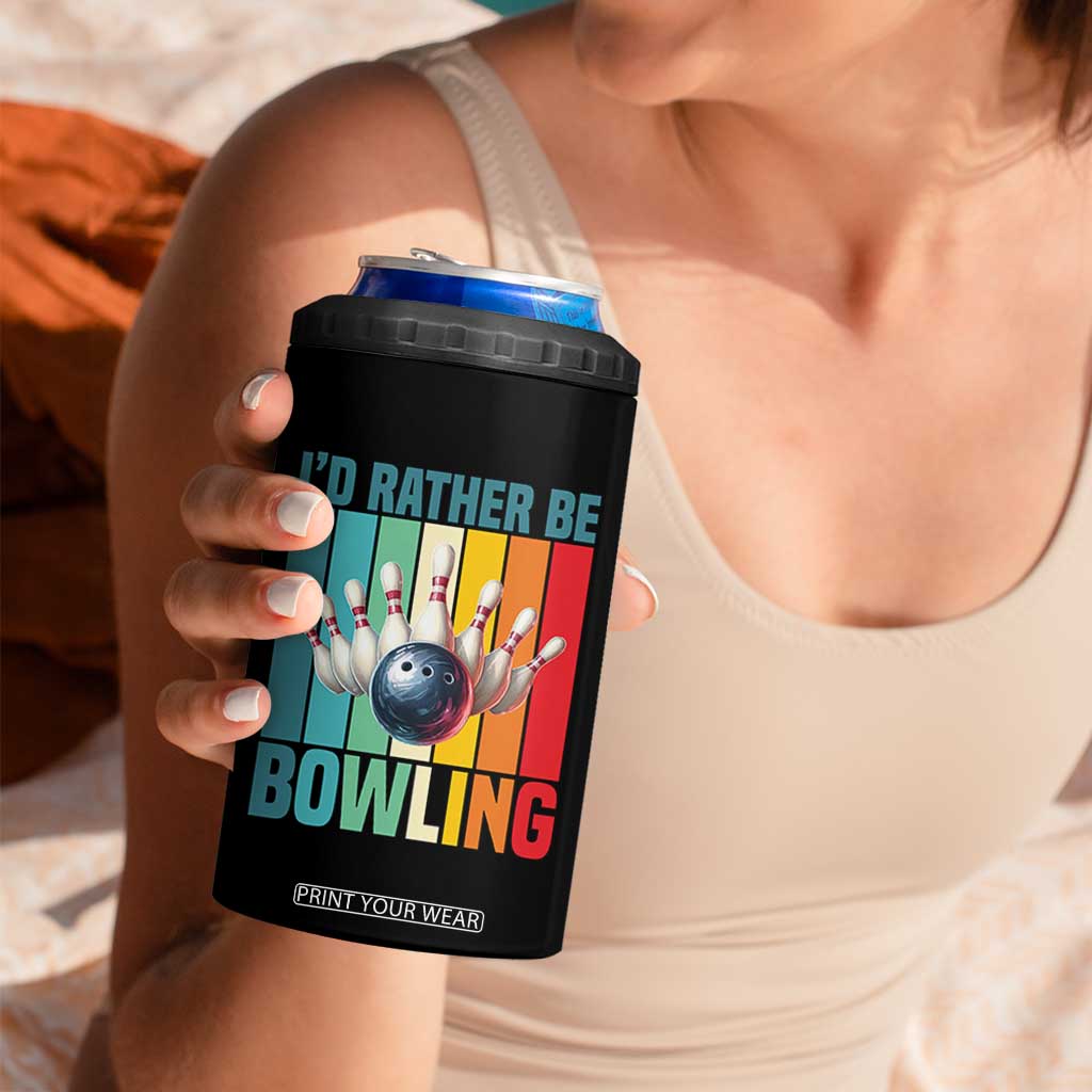 Funny Bowling Quote 4 in 1 Can Cooler Tumbler Id Rather Be Bowling Gift TS12 Print Your Wear