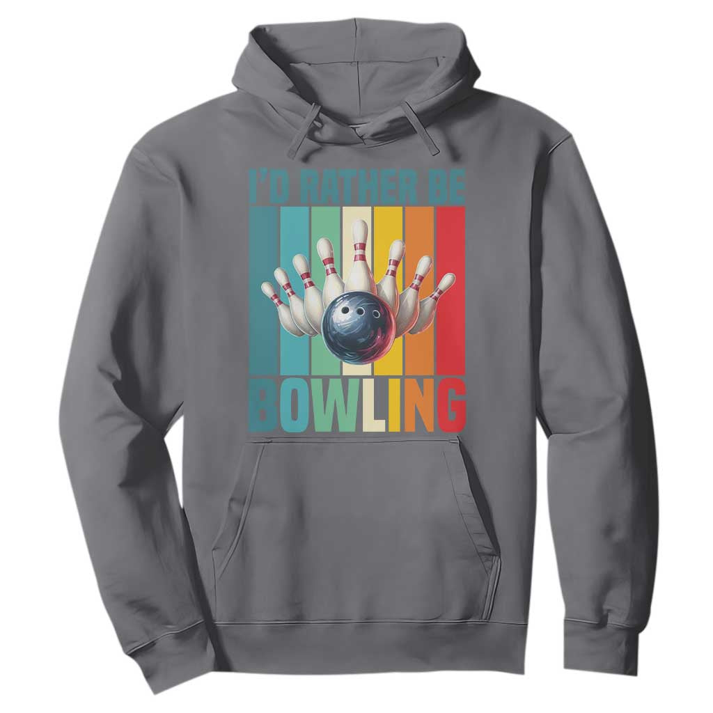 Funny Bowling Quote Hoodie Id Rather Be Bowling Gift TS12 Charcoal Print Your Wear