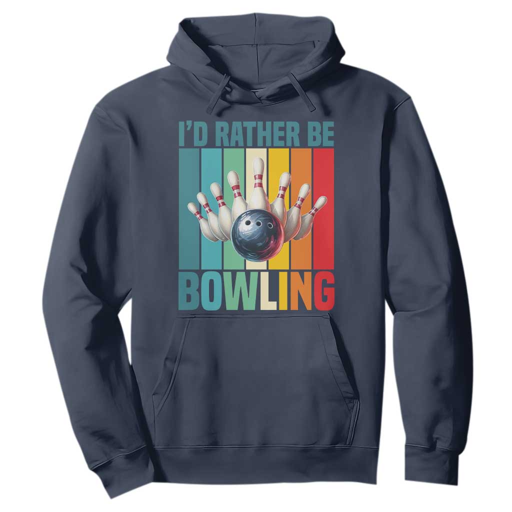 Funny Bowling Quote Hoodie Id Rather Be Bowling Gift TS12 Navy Print Your Wear