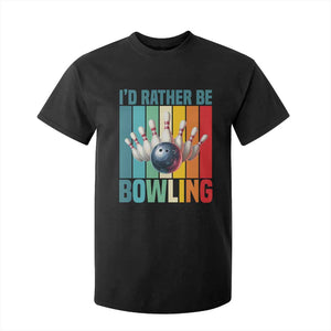Funny Bowling Quote T Shirt For Kid Id Rather Be Bowling Gift TS12 Black Print Your Wear