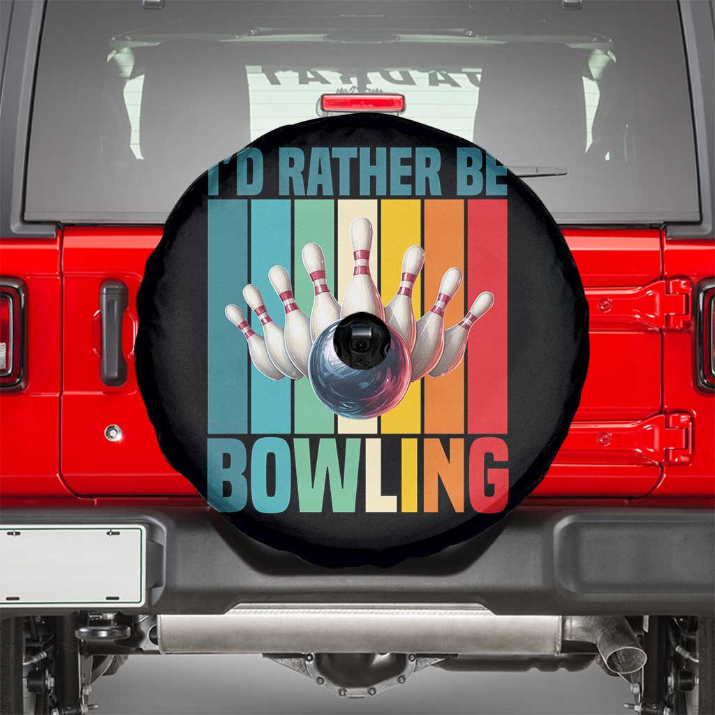 Funny Bowling Quote Spare Tire Cover Id Rather Be Bowling Gift TS12 Black Print Your Wear