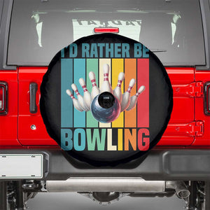 Funny Bowling Quote Spare Tire Cover Id Rather Be Bowling Gift TS12 Black Print Your Wear
