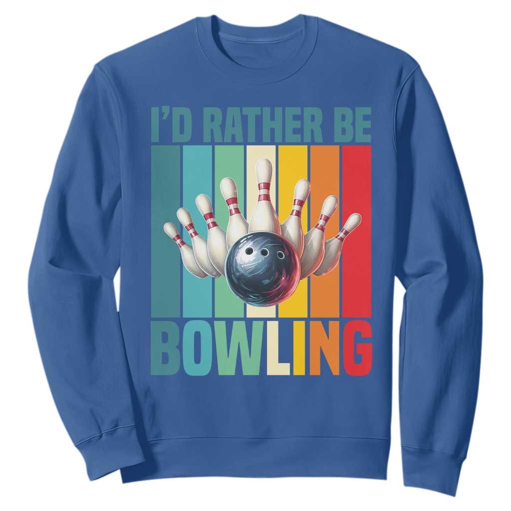 Funny Bowling Quote Sweatshirt Id Rather Be Bowling Gift TS12 Royal Blue Print Your Wear
