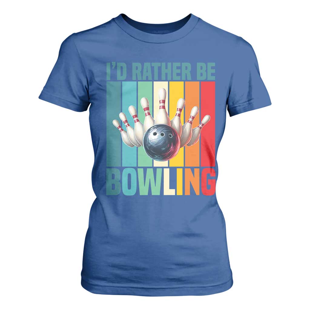 Funny Bowling Quote T Shirt For Women Id Rather Be Bowling Gift TS12 Royal Blue Print Your Wear