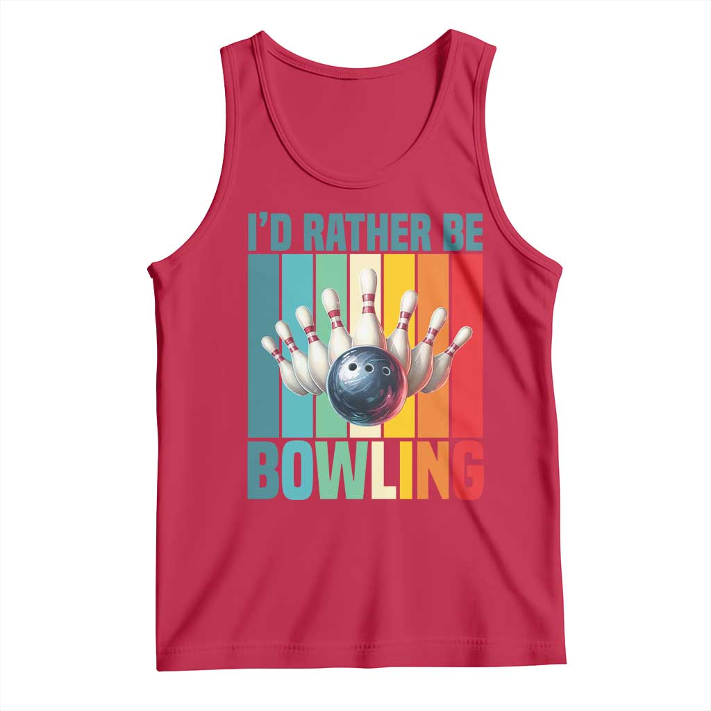 Funny Bowling Quote Tank Top Id Rather Be Bowling Gift TS12 Red Print Your Wear