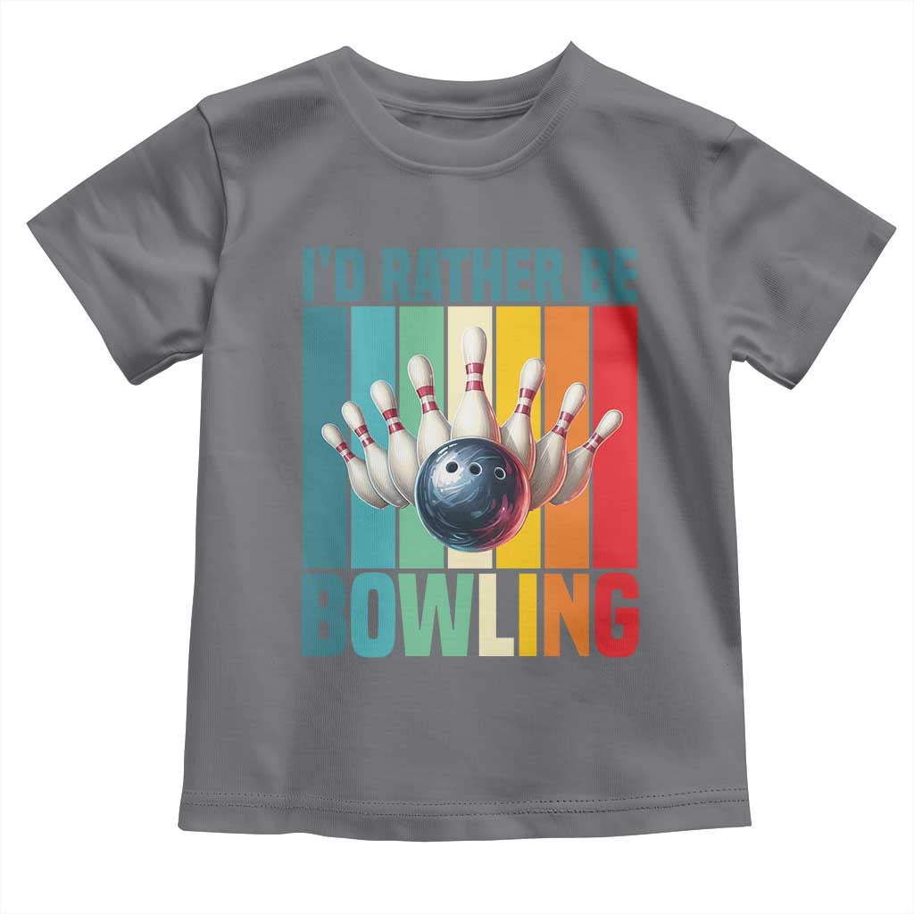 Funny Bowling Quote Toddler T Shirt Id Rather Be Bowling Gift TS12 Charcoal Print Your Wear