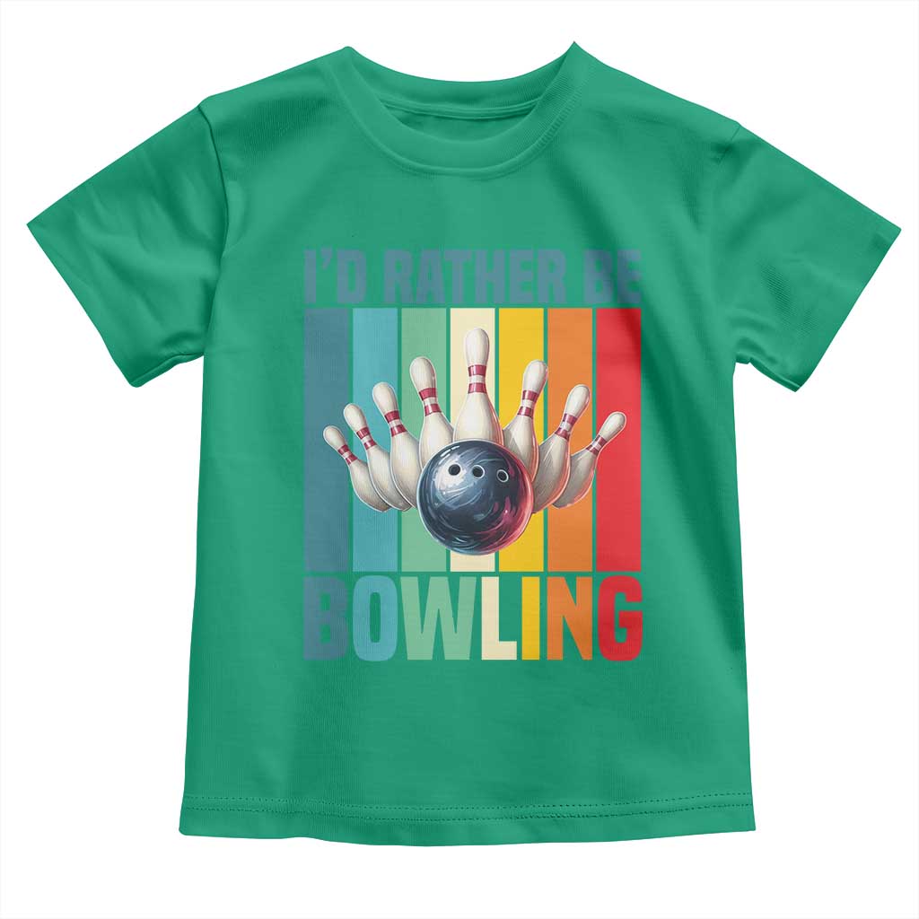 Funny Bowling Quote Toddler T Shirt Id Rather Be Bowling Gift TS12 Irish Green Print Your Wear