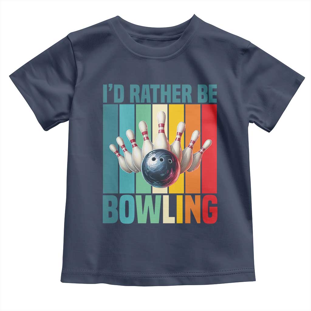 Funny Bowling Quote Toddler T Shirt Id Rather Be Bowling Gift TS12 Navy Print Your Wear