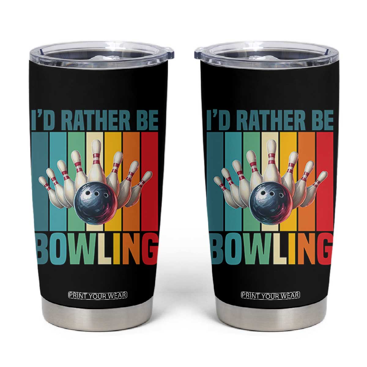 Funny Bowling Quote Tumbler Cup Id Rather Be Bowling Gift TS12 Black Print Your Wear