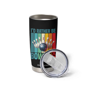 Funny Bowling Quote Tumbler Cup Id Rather Be Bowling Gift TS12 Print Your Wear