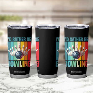 Funny Bowling Quote Tumbler Cup Id Rather Be Bowling Gift TS12 Print Your Wear