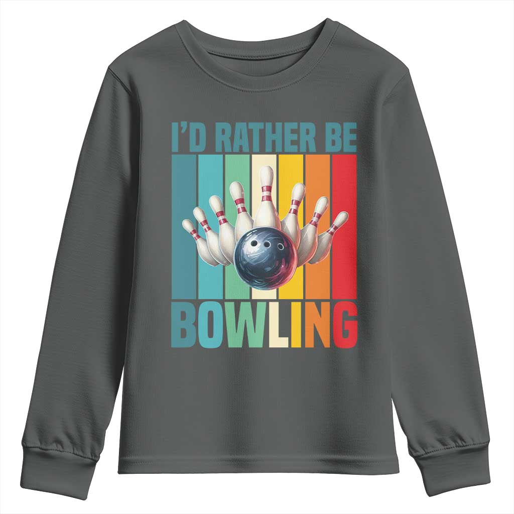 Funny Bowling Quote Youth Sweatshirt Id Rather Be Bowling Gift TS12 Dark Heather Print Your Wear