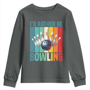 Funny Bowling Quote Youth Sweatshirt Id Rather Be Bowling Gift TS12 Dark Heather Print Your Wear