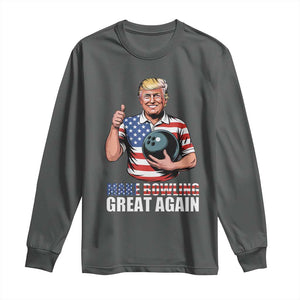 Make Bowling Great Again Long Sleeve Shirt Funny Trump Bowling Gift TS12 Dark Heather Print Your Wear