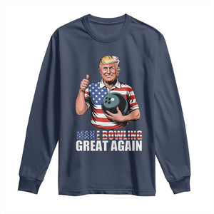 Make Bowling Great Again Long Sleeve Shirt Funny Trump Bowling Gift TS12 Navy Print Your Wear