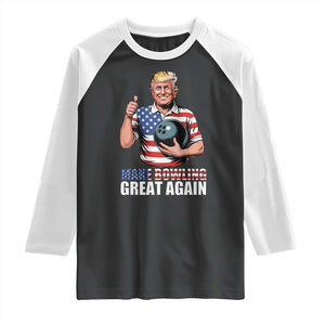 Make Bowling Great Again Raglan Shirt Funny Trump Bowling Gift TS12 Black White Print Your Wear