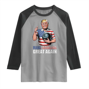 Make Bowling Great Again Raglan Shirt Funny Trump Bowling Gift TS12 Sport Gray Black Print Your Wear