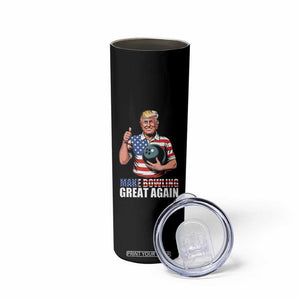 Make Bowling Great Again Skinny Tumbler Funny Trump Bowling Gift TS12 Print Your Wear