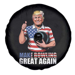 Make Bowling Great Again Spare Tire Cover Funny Trump Bowling Gift TS12 Print Your Wear