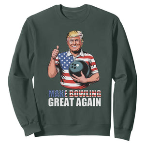 Make Bowling Great Again Sweatshirt Funny Trump Bowling Gift TS12 Dark Forest Green Print Your Wear