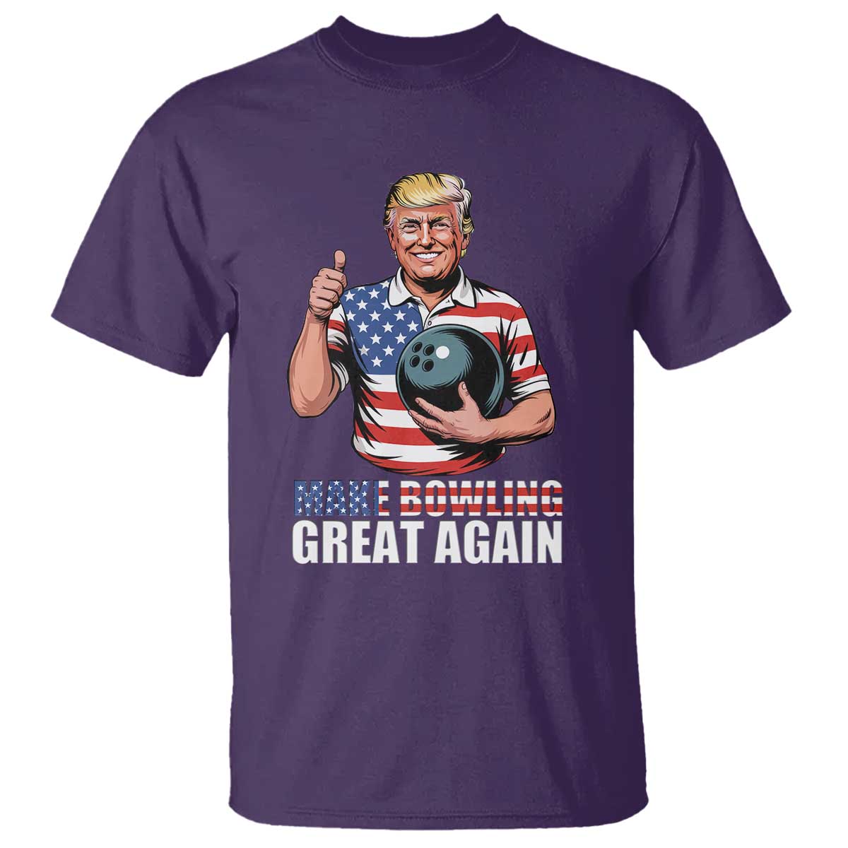 Make Bowling Great Again T Shirt Funny Trump Bowling Gift TS12 Purple Print Your Wear
