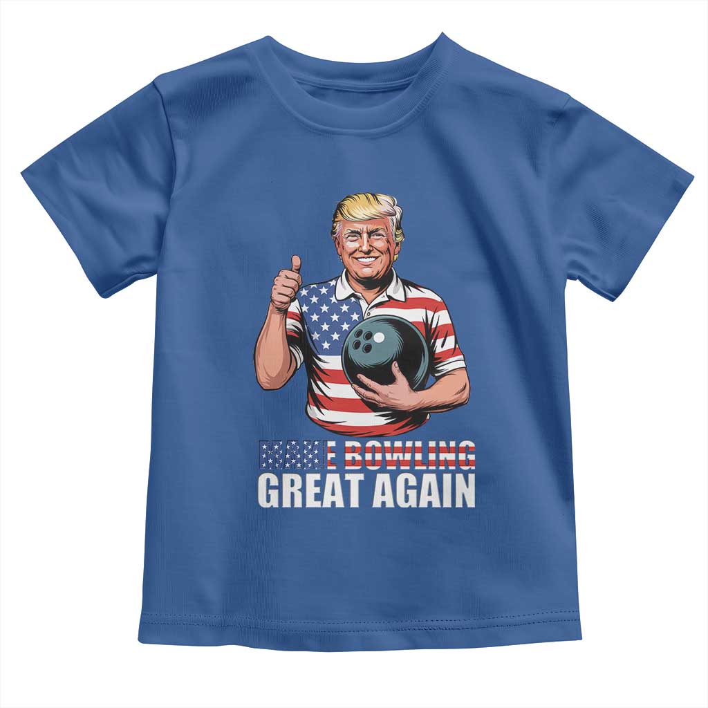 Make Bowling Great Again Toddler T Shirt Funny Trump Bowling Gift TS12 Royal Blue Print Your Wear