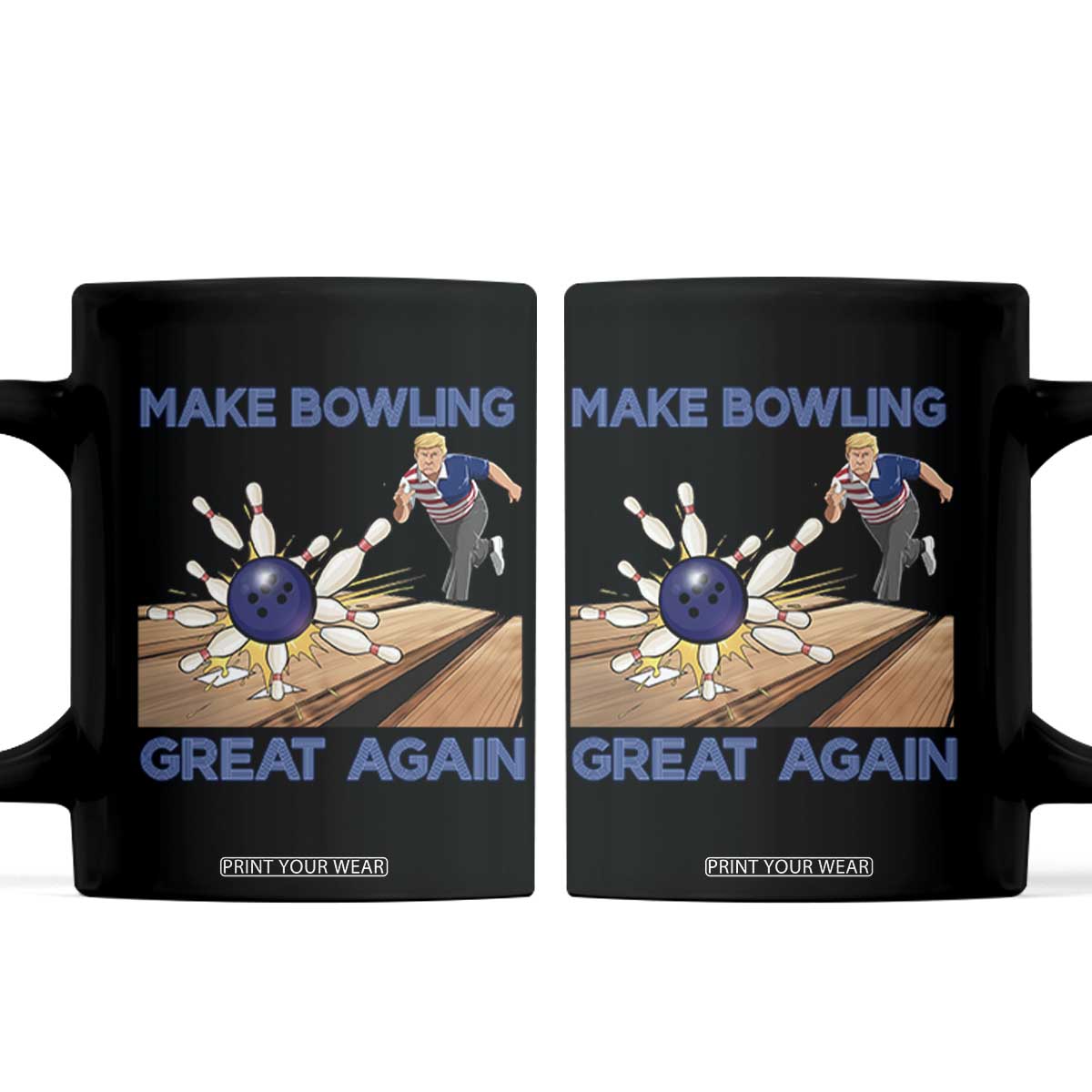 Make Bowling Great Again Coffee Mug Funny Bowler Gift TS12 Black Print Your Wear