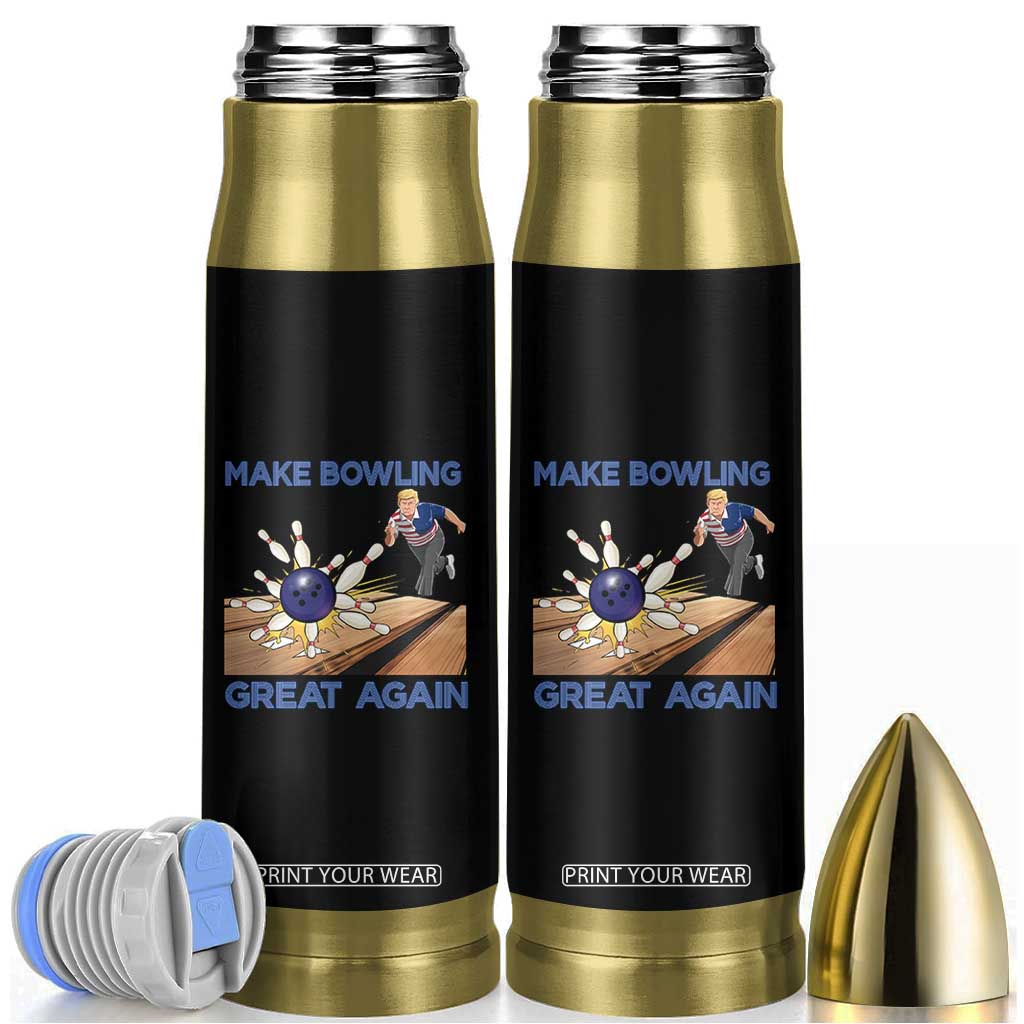 Make Bowling Great Again Bullet Tumbler Funny Bowler Gift TS12 Black Print Your Wear